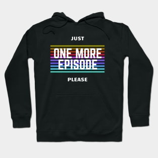 One more Episode Hoodie
